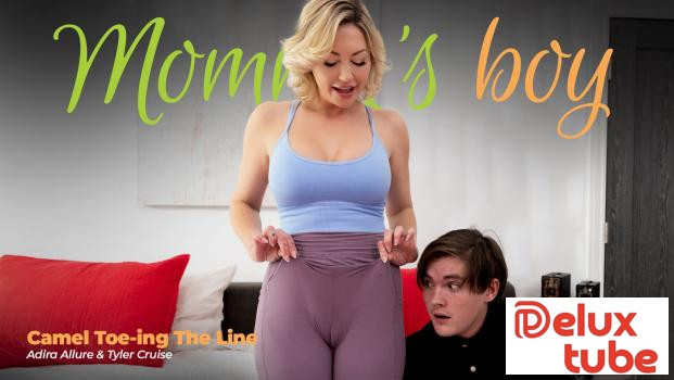 [ Mommy's Boy ] Camel Toe - ing The Line