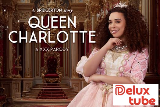 [ Real VR ] Queen Charlotte: A Bridgerton Story A XXX Parody
