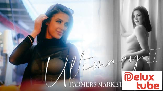 [ Lucid Flix ] Ultimacy II Episode 2. The Farmers Market: Kylie Rocket