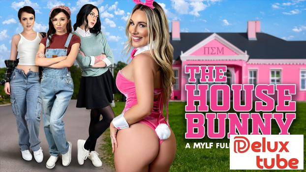 [ Mylf ] Jade Valentine, Sonny Mckinley, Breezy Bri, Evie Christian, Bobbi Shay, Charlotte Sins, Aria Banks, Maya Woulfe, Bunny Madison & Athena Heart - The House Bunny (VIP Early Access)