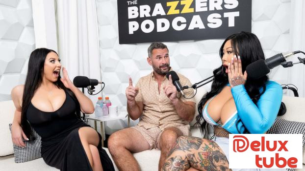 [ Brazzers ] The Brazzers Podcast: Episode 1