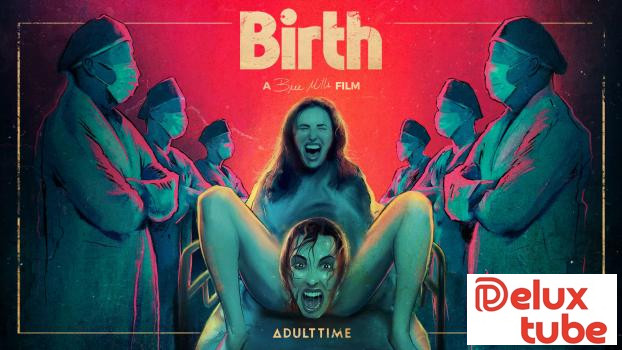 [ Adult Time ] Birth