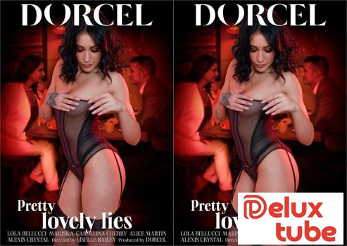 [ Dorcel ] Pretty Lovely Lies - Preview: