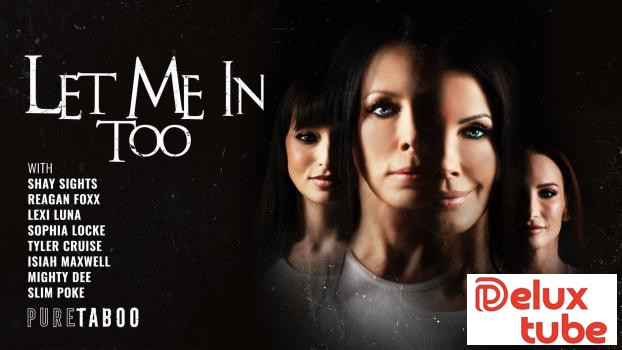 [ Pure Taboo ] Let Me in Too