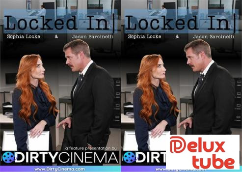 [ Dirty Cinema ] Locked In