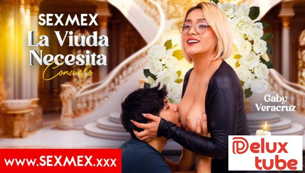 [ Sex Mex ] The Widow Needs Some Consolation