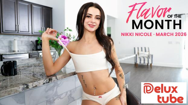 [ Princess Cum ] March 2026 Flavor Of The Month Nikki Nicole - S13:E10
