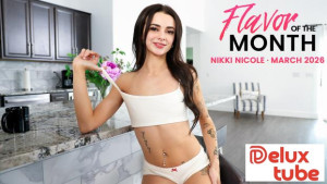 March 2026 Flavor Of The Month Nikki Nicole - S13:E10