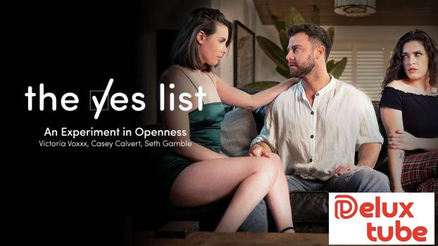 [ Adult Time ] The Yes List - An Experiment in Openness