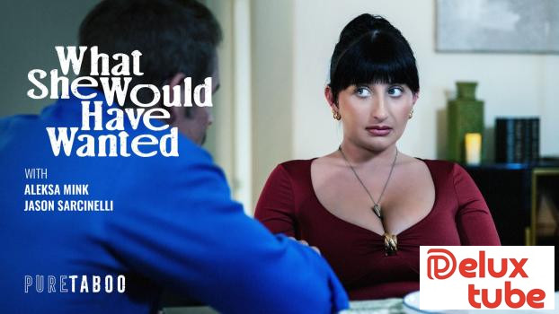 [ Pure Taboo ] What She Would Have Wanted